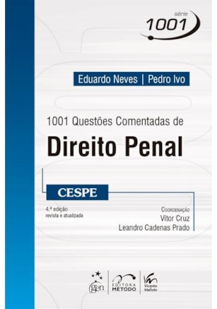 SÉRIE 1001 - 1001 QUESTÕES COMENTADAS DE DIREITO PENAL - CESPE