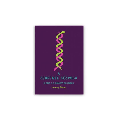 Serpente cósmica, o DNA e a origem do saber, A