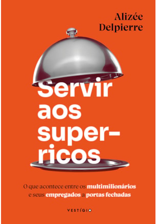 SERVIR AOS SUPER-RICOS