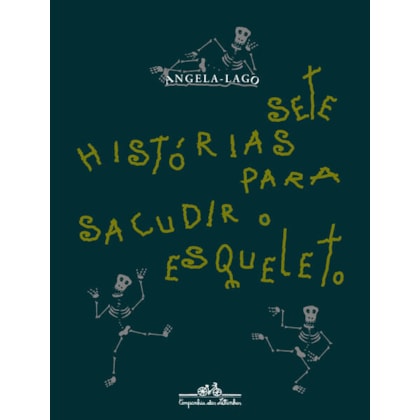 SETE HISTÓRIAS PARA SACUDIR O ESQUELETO