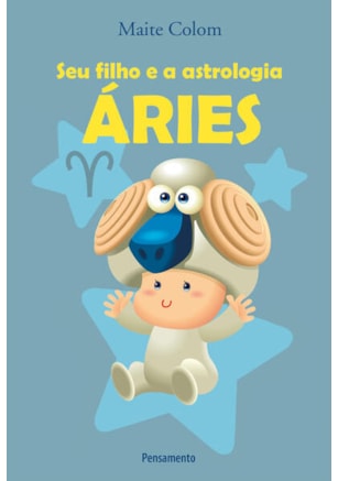 Seu Filho e a Astrologia Aries