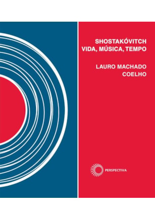 SHOSTAKÓVITCH: VIDA, MÚSICA, TEMPO