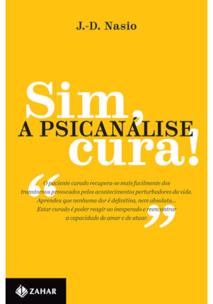 SIM, A PSICANÁLISE CURA!