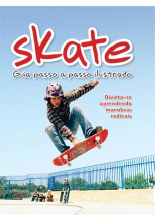 Skate : Guia passo a passo ilustrado