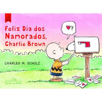 SNOOPY - FELIZ DIA DOS NAMORADOS, CHARLIE BROWN