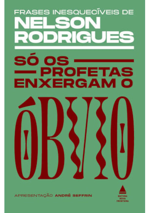 SÓ OS PROFETAS ENXERGAM O ÓBVIO
