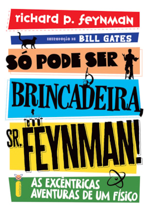 SÓ PODE SER BRINCADEIRA, SR. FEYNMAN! - NOVA EDIÇÃO