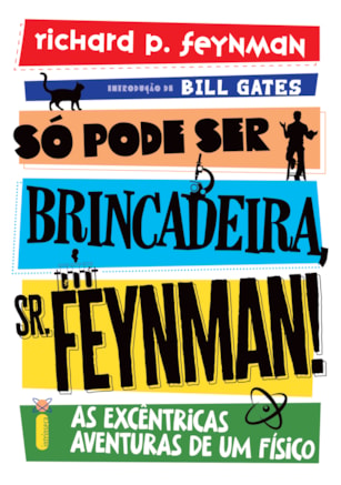 SÓ PODE SER BRINCADEIRA, SR. FEYNMAN! - NOVA EDIÇÃO