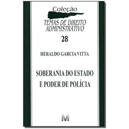 SOBERANIA DO ESTADO E PODER DE POLÍCIA - 1 ED./2011