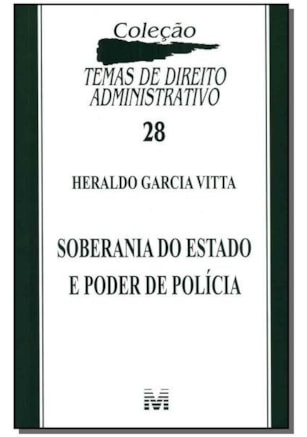 SOBERANIA DO ESTADO E PODER DE POLÍCIA - 1 ED./2011