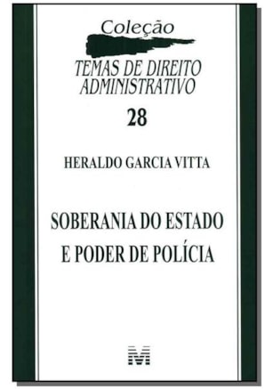 SOBERANIA DO ESTADO E PODER DE POLÍCIA - 1 ED./2011