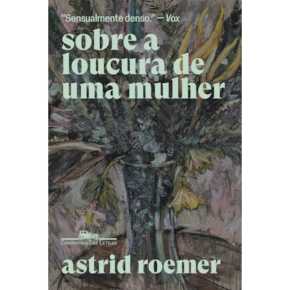 SOBRE A LOUCURA DE UMA MULHER