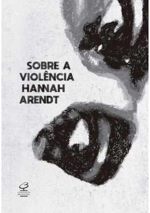 SOBRE A VIOLÊNCIA
