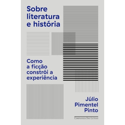 SOBRE LITERATURA E HISTÓRIA