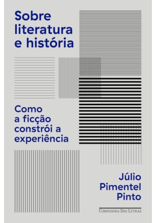 SOBRE LITERATURA E HISTÓRIA