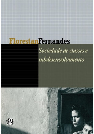 SOCIEDADE DE CLASSES E SUBDESENVOLVIMENTO