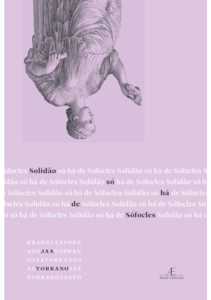 Solidão só há de Sófocles