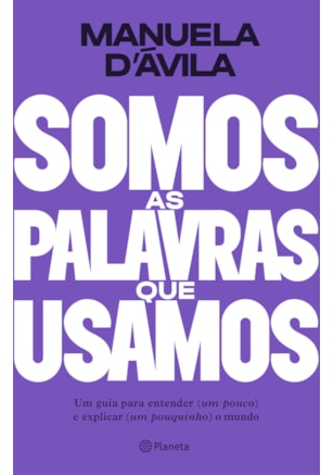 SOMOS AS PALAVRAS QUE USAMOS