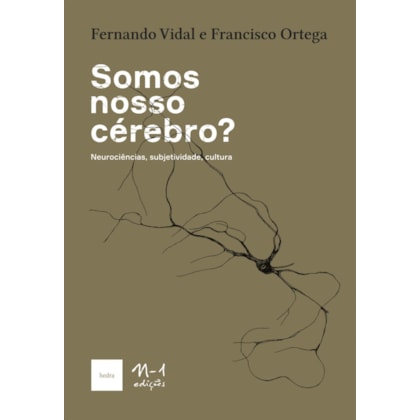 SOMOS NOSSO CÉREBRO?