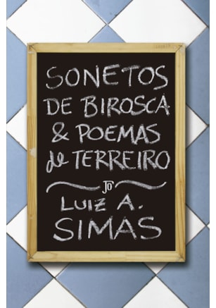 SONETOS DE BIROSCA E POEMAS DE TERREIRO