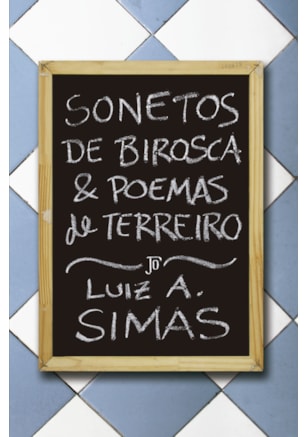 SONETOS DE BIROSCA E POEMAS DE TERREIRO