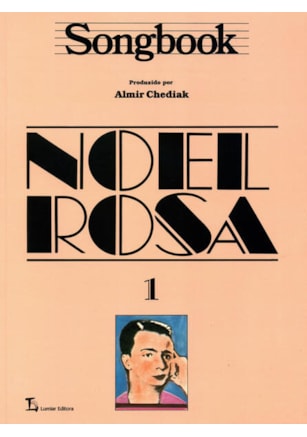 SONGBOOK NOEL ROSA - VOLUME 1