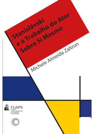STANISLÁVISKI E O TRABALHO DO ATOR SOBRE SI MESMO