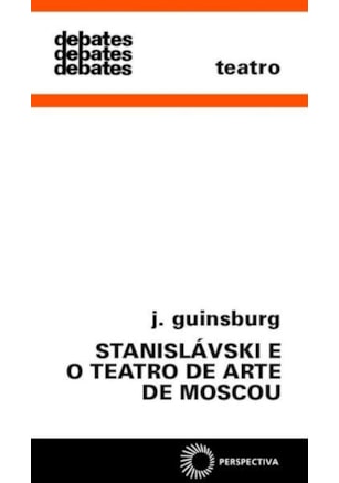 STANISLÁVSKI E O TEATRO DE ARTE DE MOSCOU