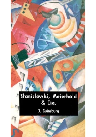 STANISLAVSKI, MEIERHOLD & CIA.