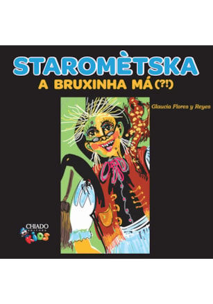 STAROMÈTSKA – A BRUXINHA MÁ (?!)