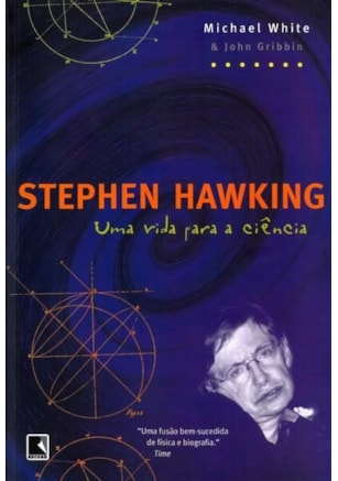 STEPHEN HAWKING: UMA VIDA PARA A CIÊNCIA