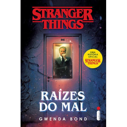STRANGER THINGS: RAÍZES DO MAL