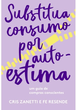 SUBSTITUA CONSUMO POR AUTOESTIMA