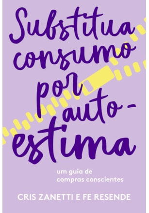 SUBSTITUA CONSUMO POR AUTOESTIMA