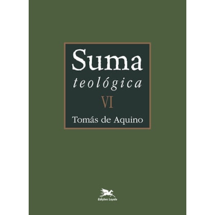 SUMA TEOLÓGICA - VOL. VI (BILÍNGUE - CAPA DURA)
