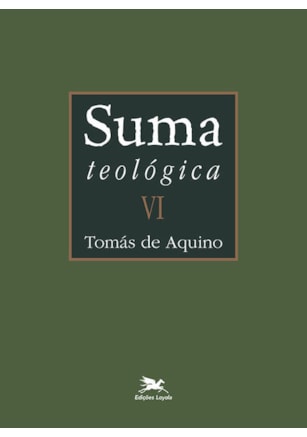 SUMA TEOLÓGICA - VOL. VI (BILÍNGUE - CAPA DURA)