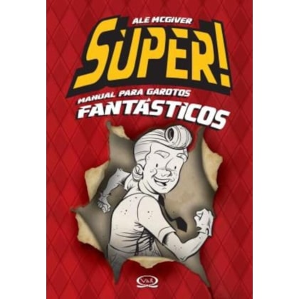 Super! Manual para garotos fantásticos