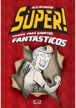 Super! Manual para garotos fantásticos
