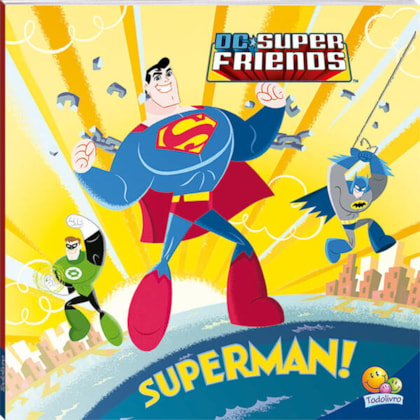SUPERAMIGOS EM AÇÃO! DC FRIENDS - SUPERMAN!