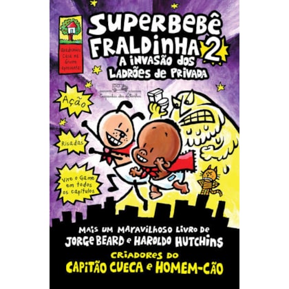 SUPERBEBÊ FRALDINHA 2: A INVASÃO DOS LADRÕES DE PRIVADA – VOL. 2