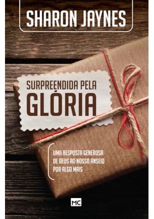 SURPREENDIDA PELA GLÓRIA