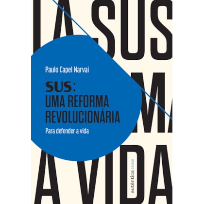 SUS: UMA REFORMA REVOLUCIONÁRIA