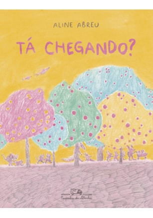 TÁ CHEGANDO? (NOVA EDIÇÃO)