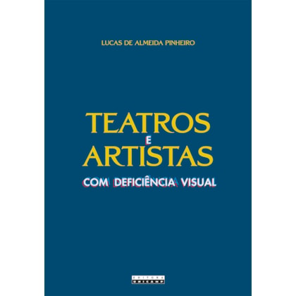 TEATROS E ARTISTAS COM DEFICIÊNCIA VISUAL