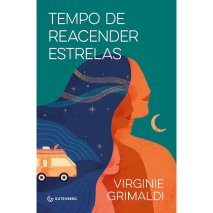 TEMPO DE REACENDER ESTRELAS (DA MESMA AUTORA DE O QUE RESTA DE NÓS)