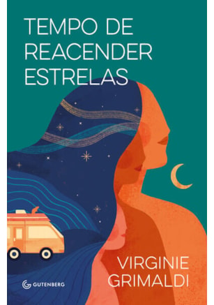 TEMPO DE REACENDER ESTRELAS (DA MESMA AUTORA DE O QUE RESTA DE NÓS)