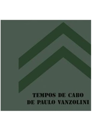 TEMPOS DE CABO DE PAULO VANZOLINI