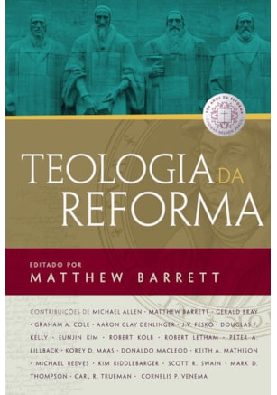TEOLOGIA DA REFORMA
