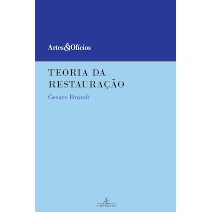 TEORIA DA RESTAURAÇÃO