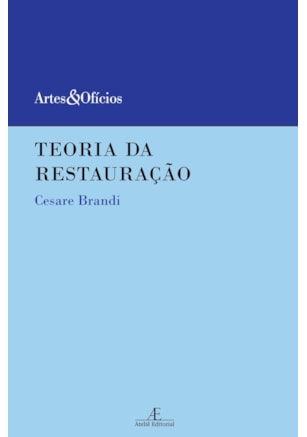 TEORIA DA RESTAURAÇÃO